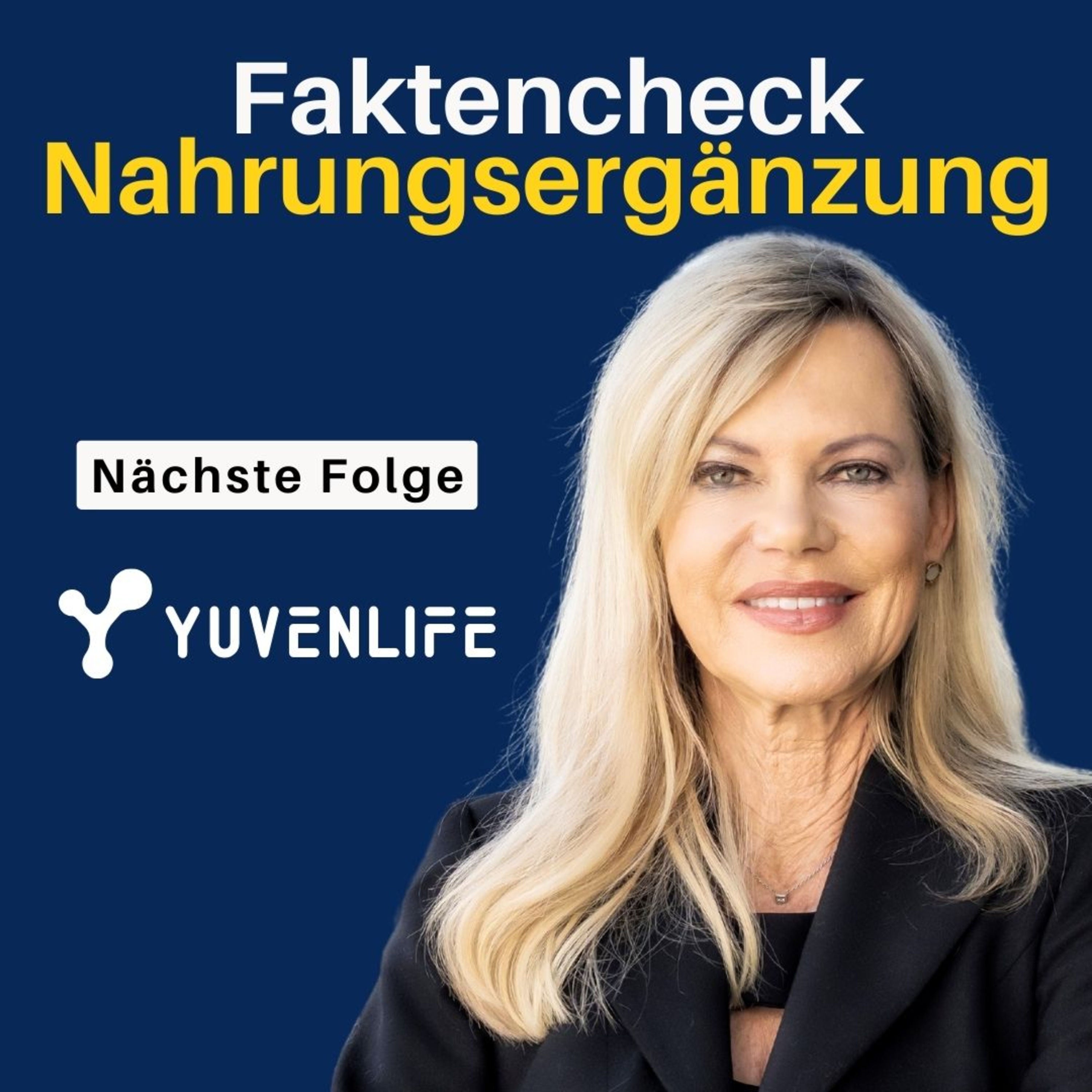 Einblick: YuvenLife im Faktencheck: Nahrungsergänzung mit Prof. Gregor Cevc & Nina Ruge