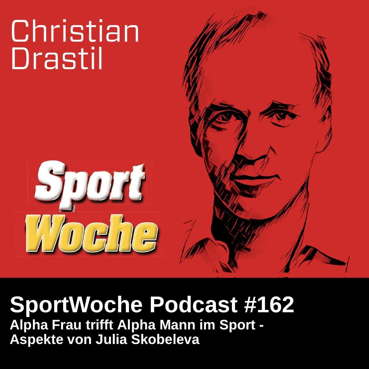 SportWoche Podcast #162: Alpha Frau trifft Alpha Mann im Sport, Aspekte von Julia Skobeleva