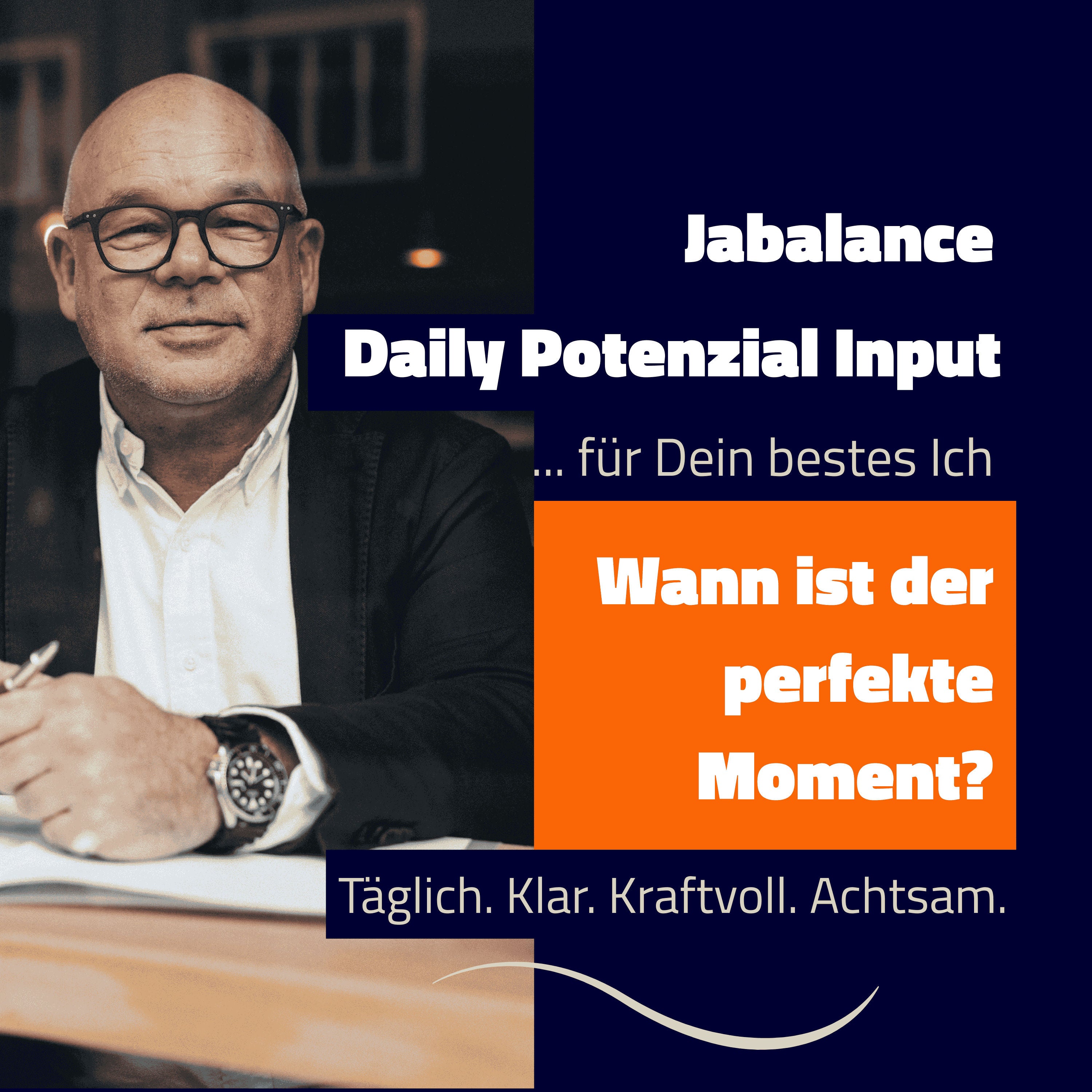 Wann ist der perfekte Moment?
