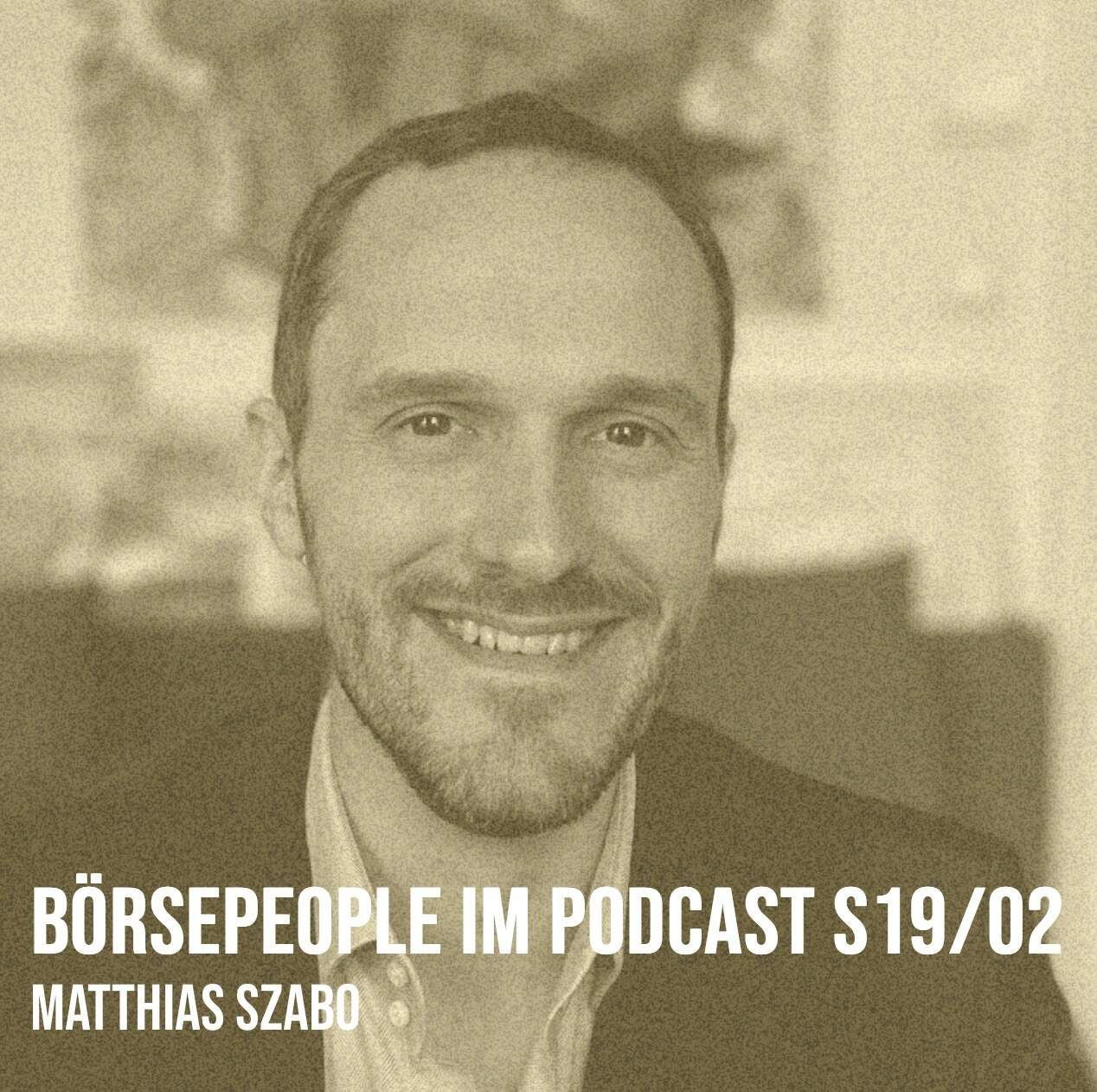 Börsepeople im Podcast S19/02: Matthias Szabo