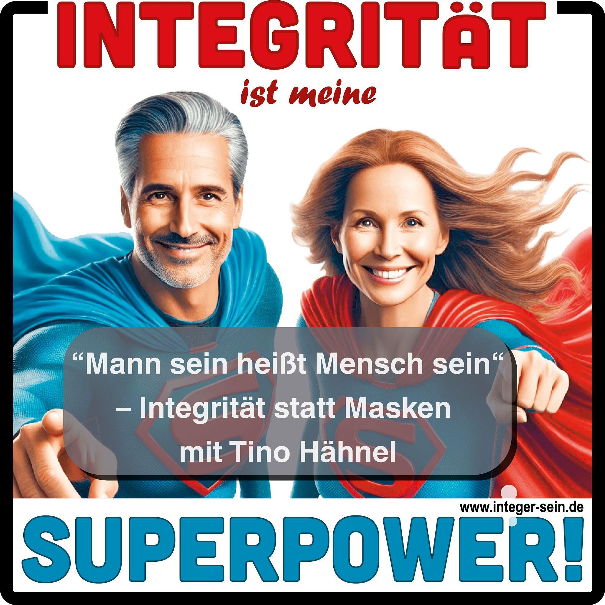 IN22 Tino Hähnel: „Mann sein heißt Mensch sein“ – Integrität statt Masken