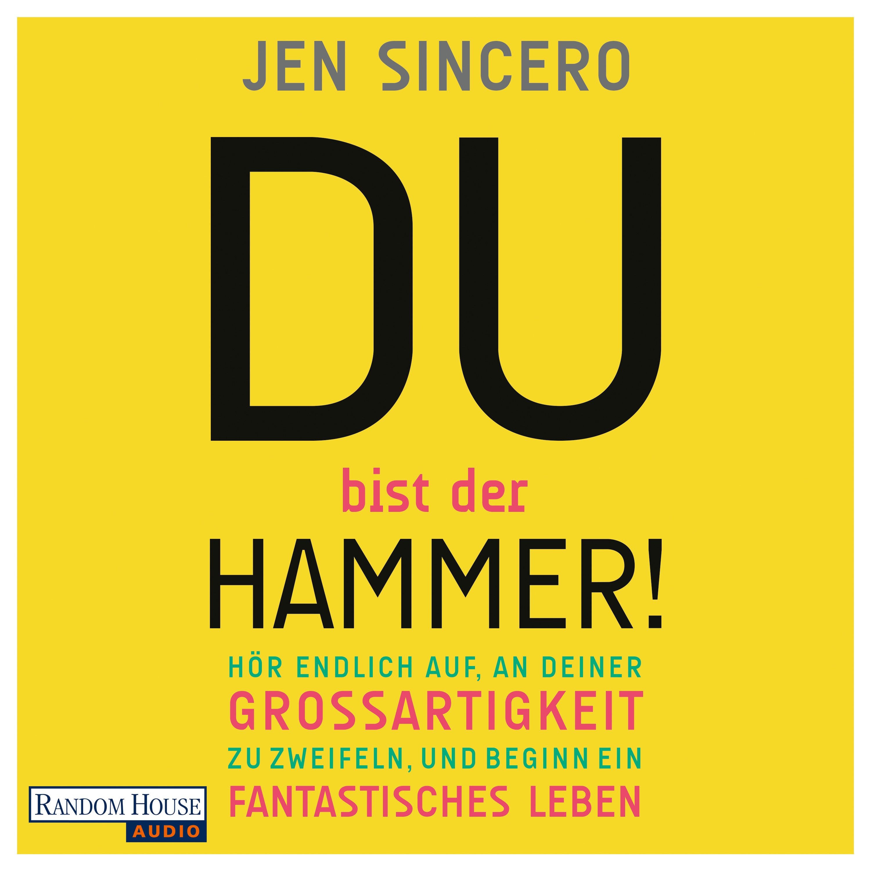 Du bist der Hammer!