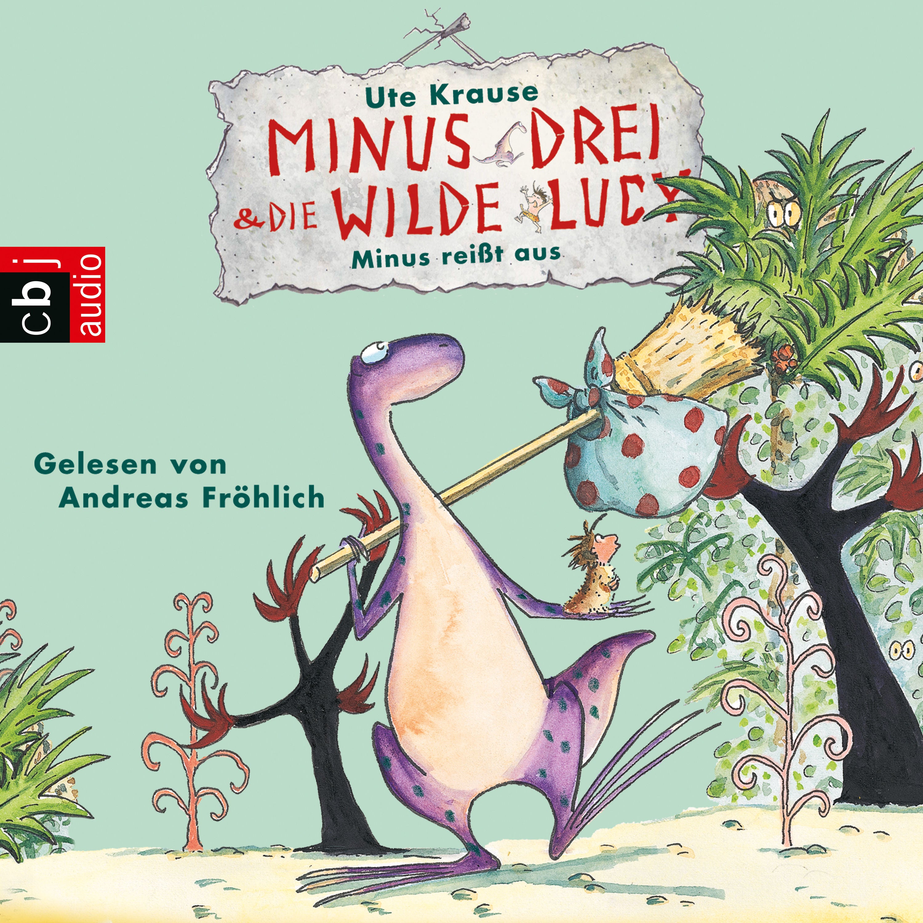 Minus Drei und die wilde Lucy - Minus reißt aus