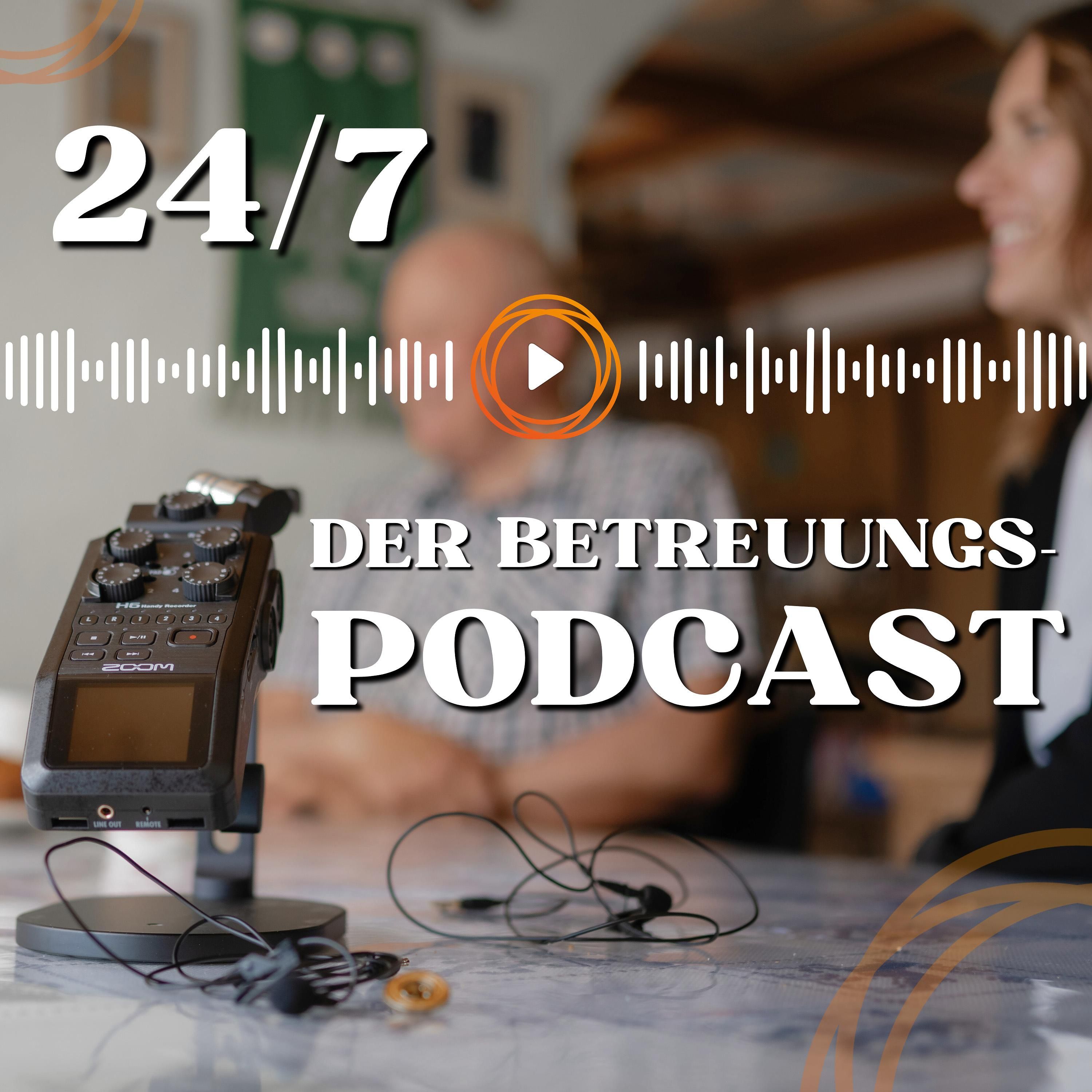 24/7 Der Betreuungspodcast