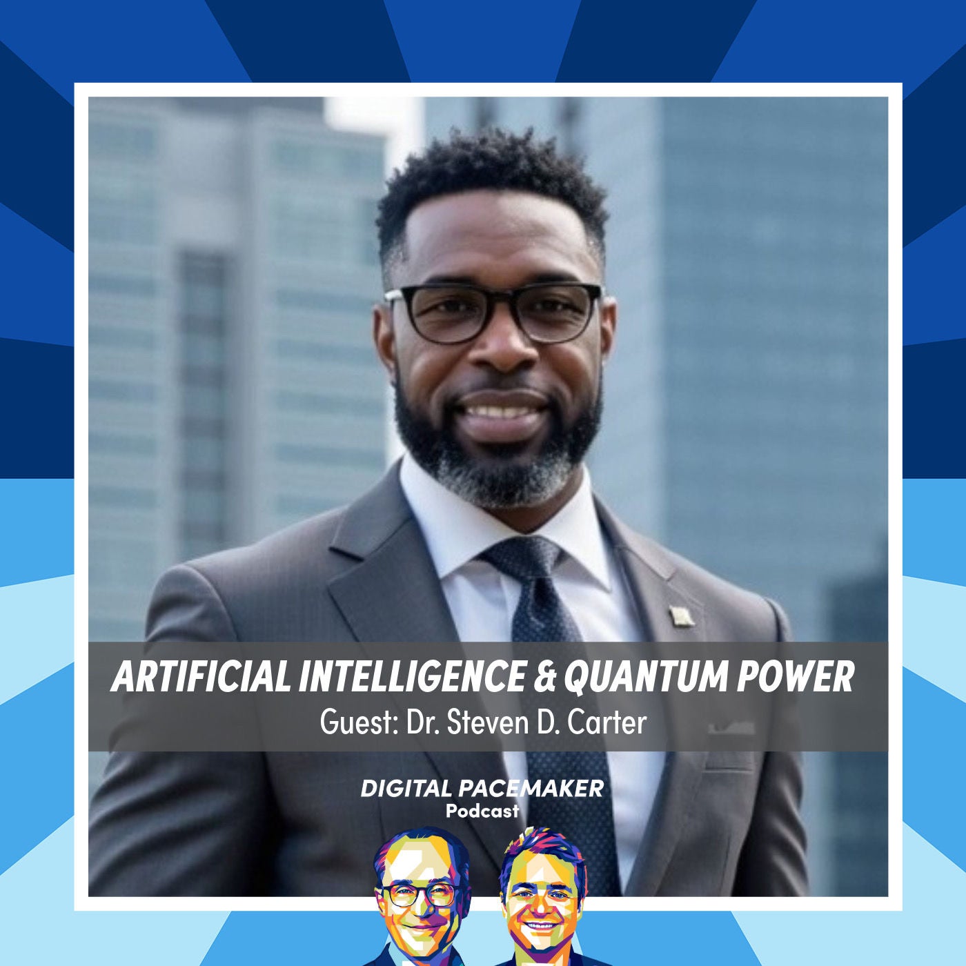 #75 Can We Stay Human in the Age of AI and Quantum Power? with Dr. Steven D. Carter