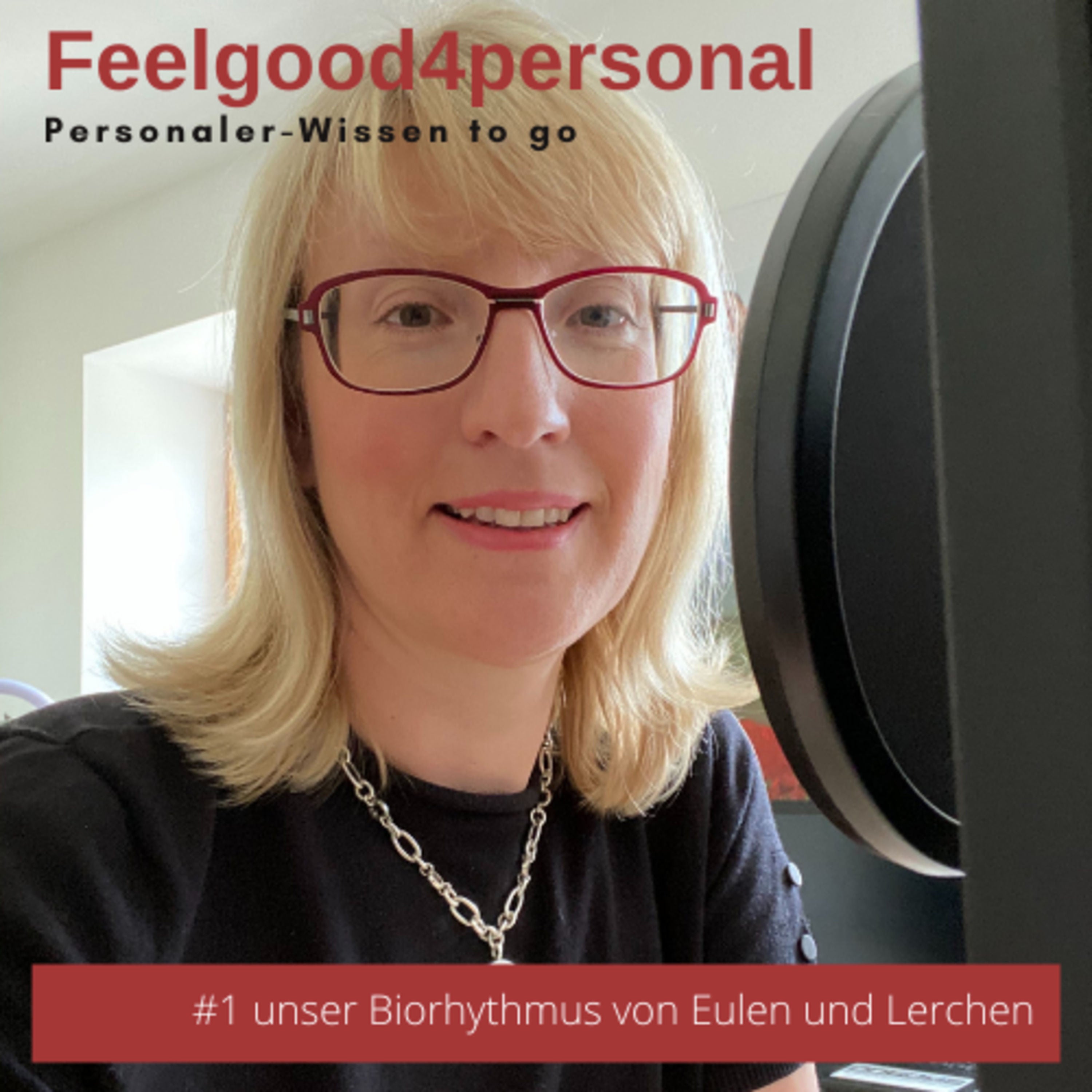 1. Unser Biorhythmus - von Eulen und Lerchen #Personalpodcast #Personalarbeit #personalmarketing #feelgoodmanagement #feelgood4personal #leadership #employerbranding #personaltraining