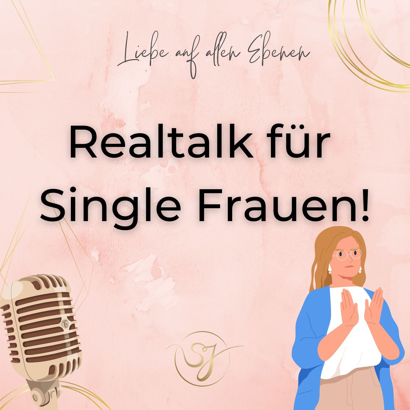 Nichts für schnwache Nerven - Realtalk für Single-Frauen