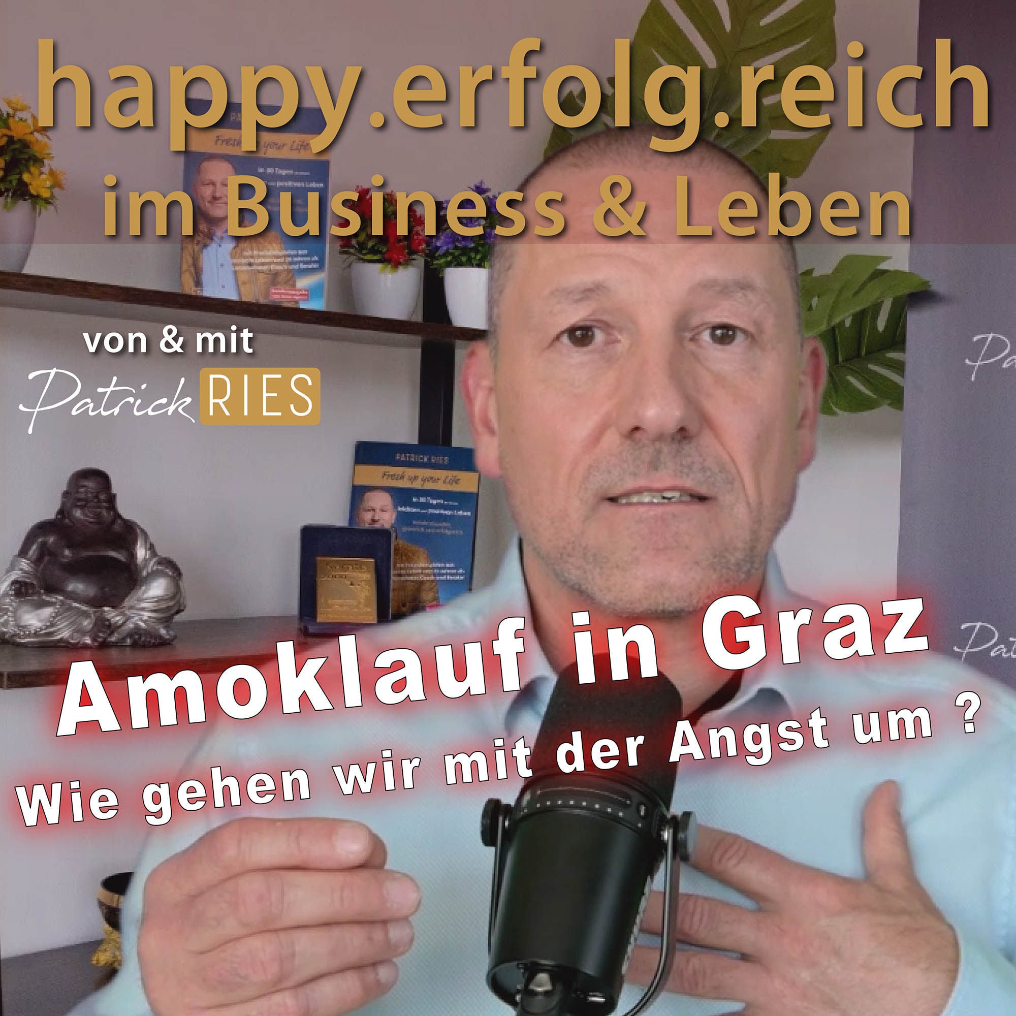 Amoklauf in Graz und wie gehen wir mit der Angst um | #19