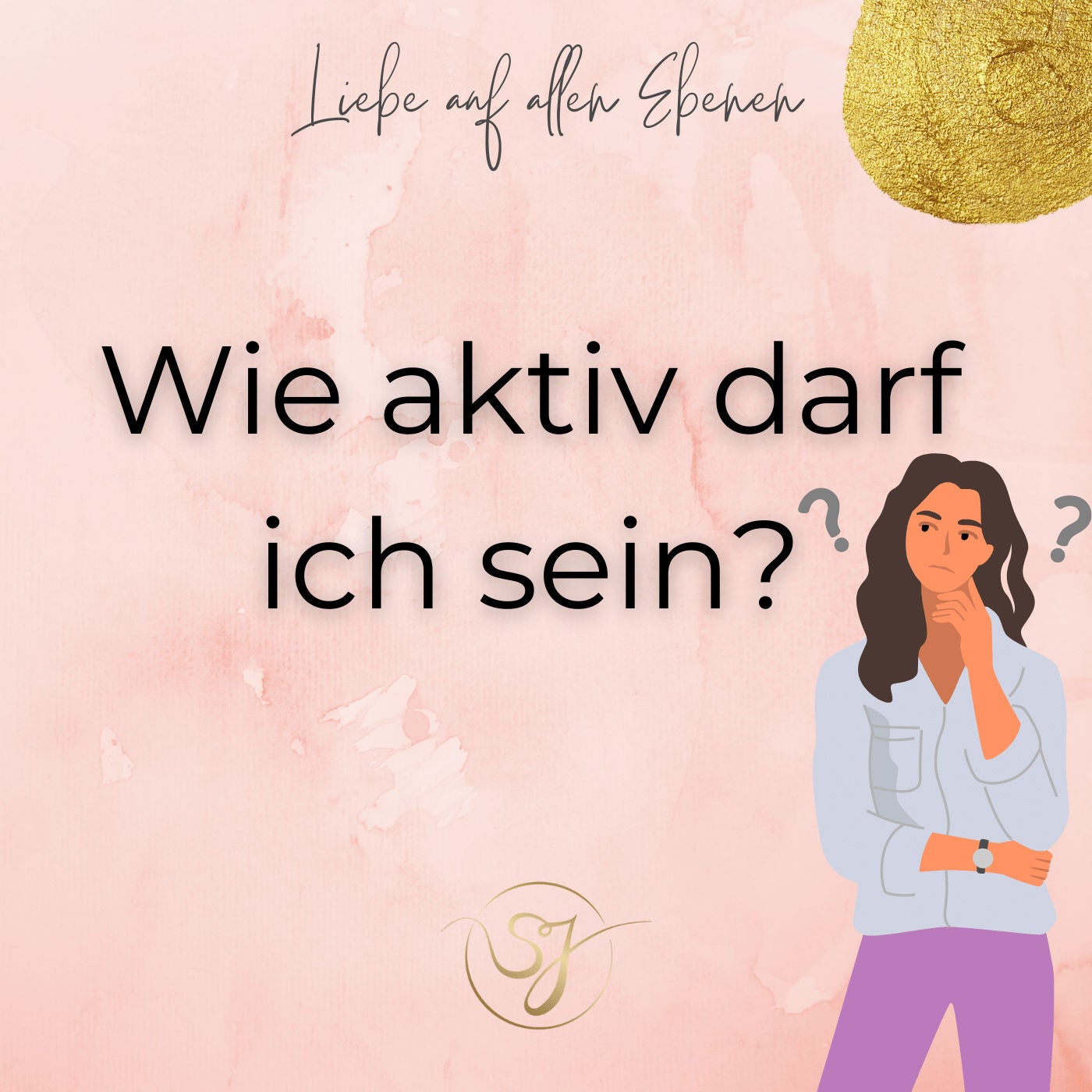 Wie aktiv darf ich als Frau sein?