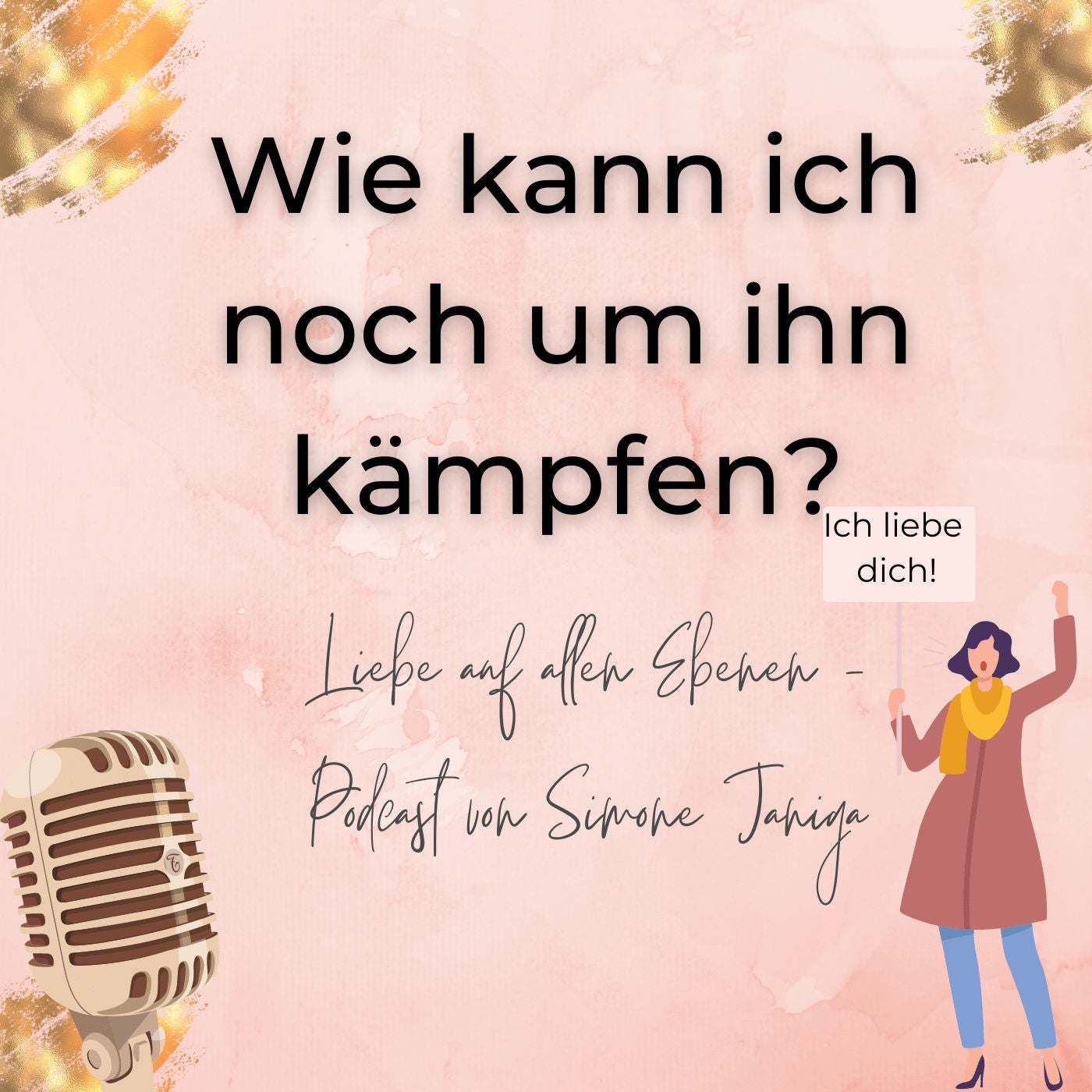 Wie kann ich noch um ihn kämpfen?
