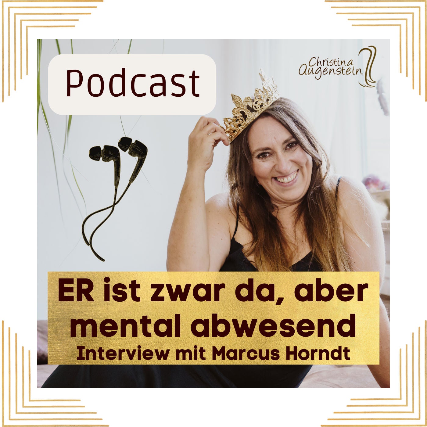 ER ist zwar da, aber mental abwesend – Interview mit Marcus Horndt #227
