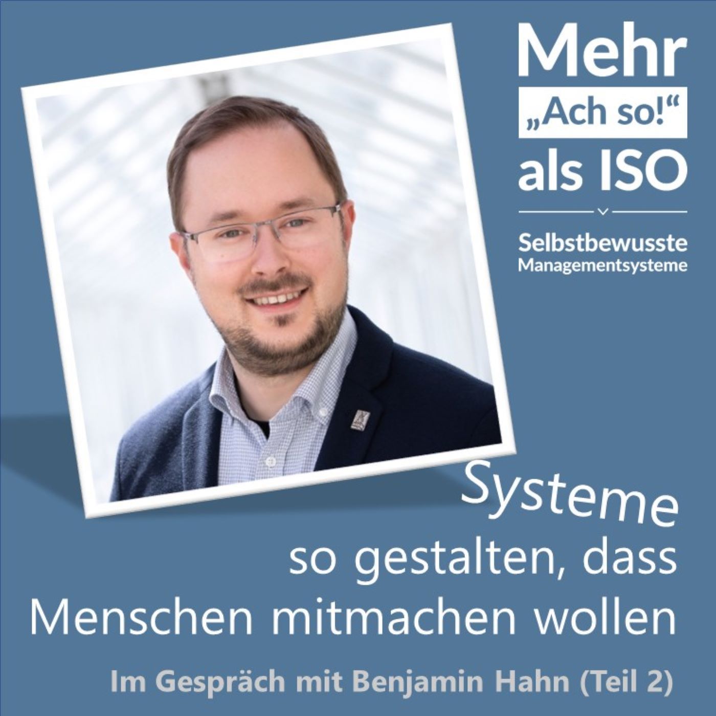 58 Systeme so gestalten, dass Menschen mitmachen wollen – Benjamin Hahn im Gespräch (Teil 2)