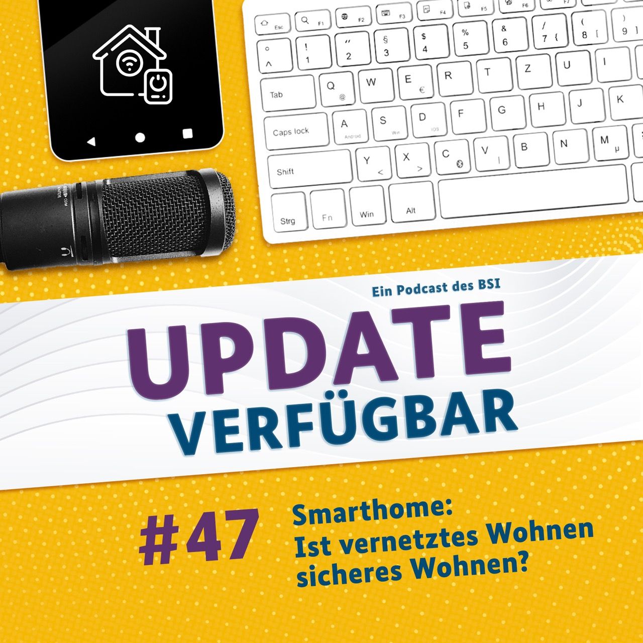 #47 - Smarthome: Ist vernetztes Wohnen sicheres Wohnen?
