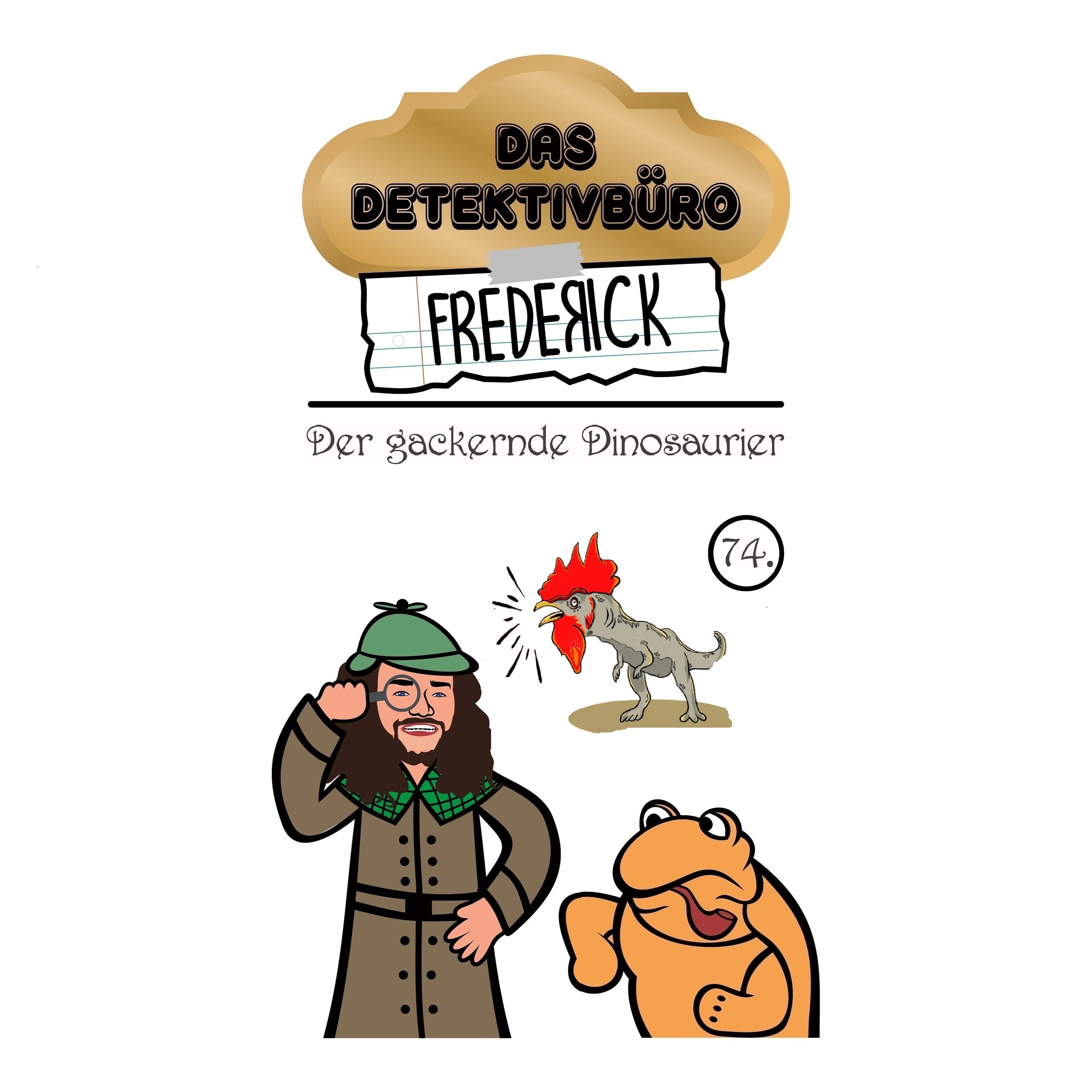 #74 - Der gackernde Dinosaurier