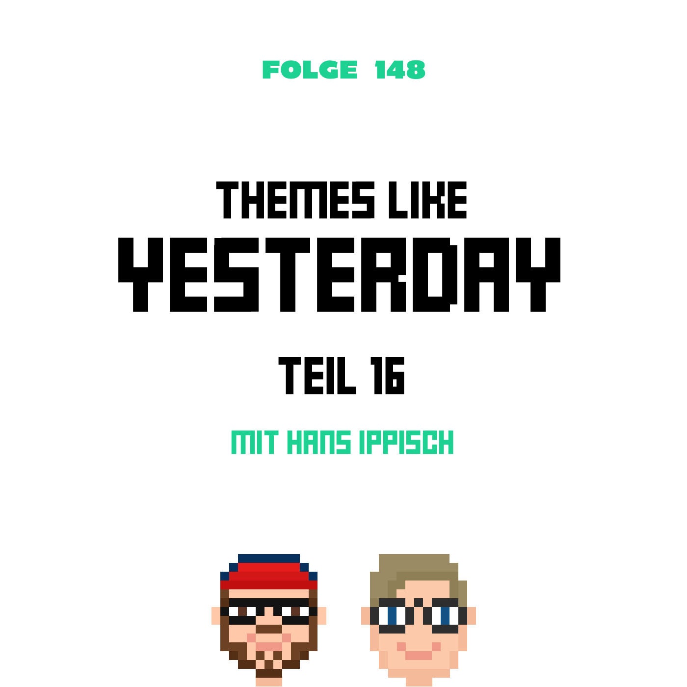 Themes Like Yesterday 16 - mit Hans Ippisch (Folge 148)