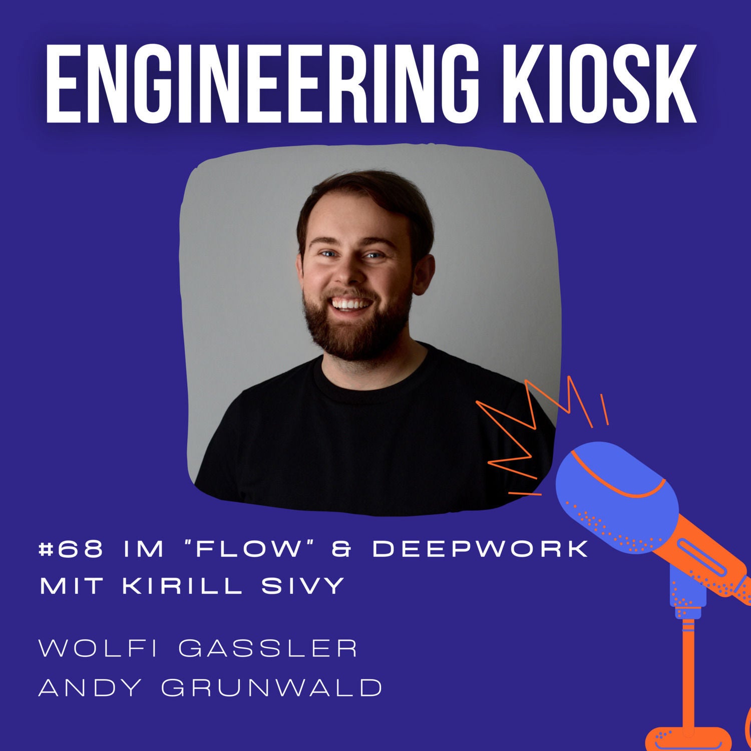 #68 Im "Flow" und Deepwork mit Kirill Sivy