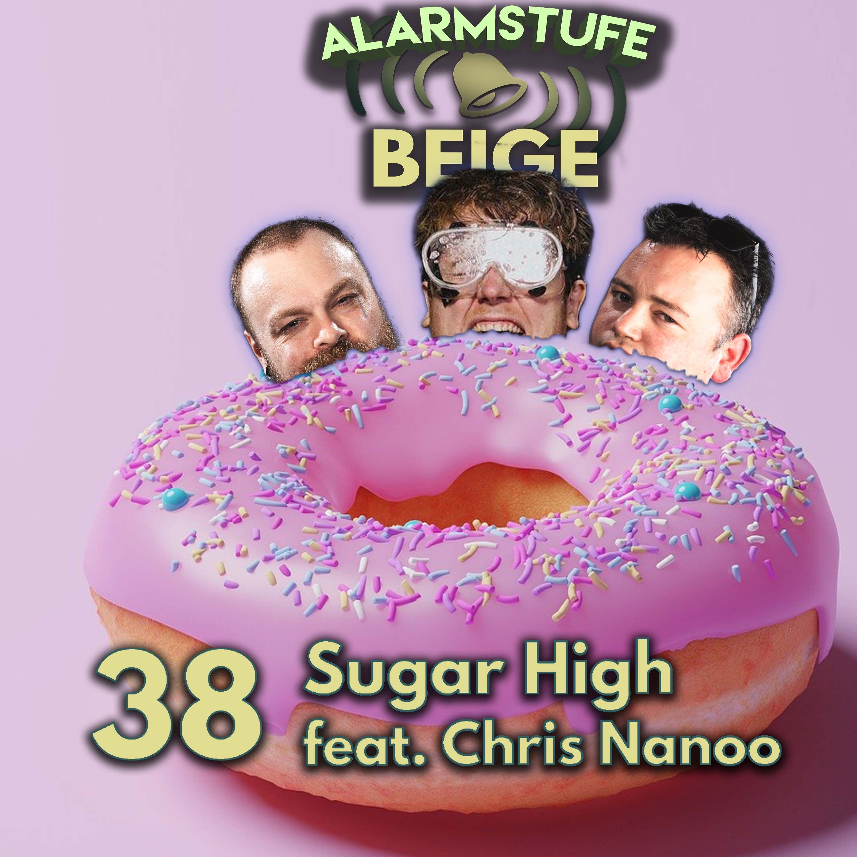 38 - Sugar High - feat. Chris Nanoo (Proseccolaune / Im Autokino / Kau & Schluck)