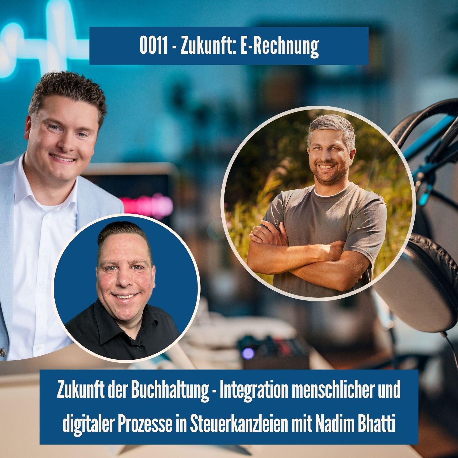 0011 - Zukunft der Buchhaltung - Integration menschlicher und digitaler Prozesse in Steuerkanzleien