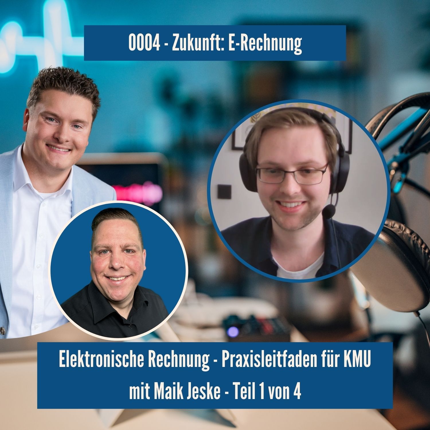 0004 - elektronische Rechnung - Praxisleitfaden für KMU mit Maik Jeske 1 von 4