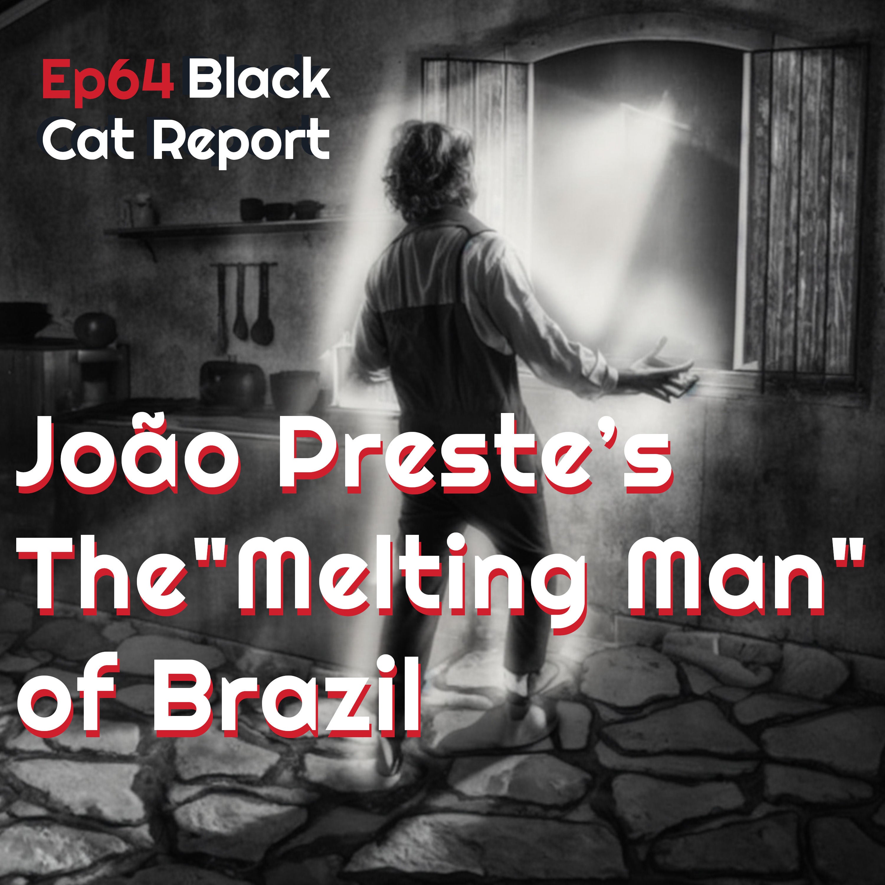 64 | When UFOs Kill: The Melting Man of Brazil - João Preste’s Death in a High Strangeness Disneyland