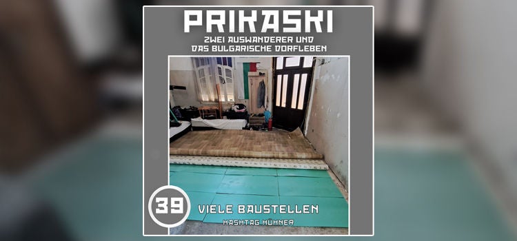 Folge 39: Viele Baustellen – Hashtag Hühner