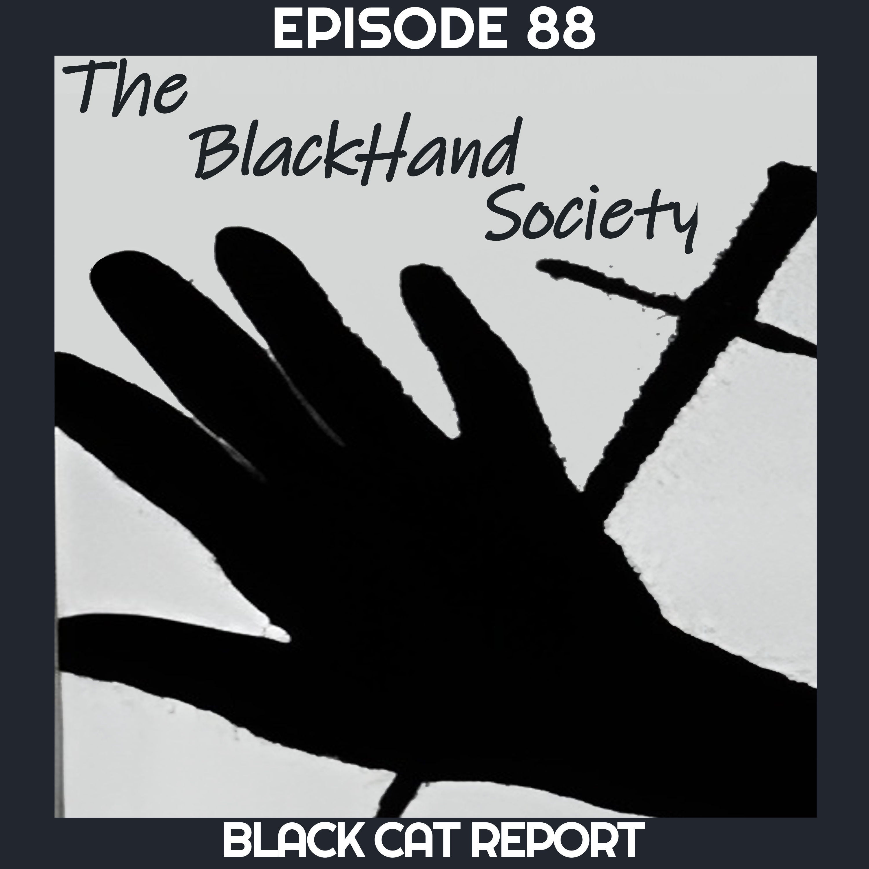 88 | Pt 1 | The Black Hand Society & Frank Oldfield