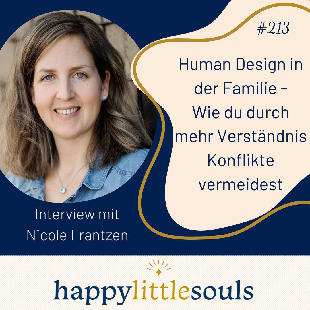 213 - Human Design in der Familie - Wie du durch mehr Verständnis Konflikte vermeidest - Nicole Frantzen