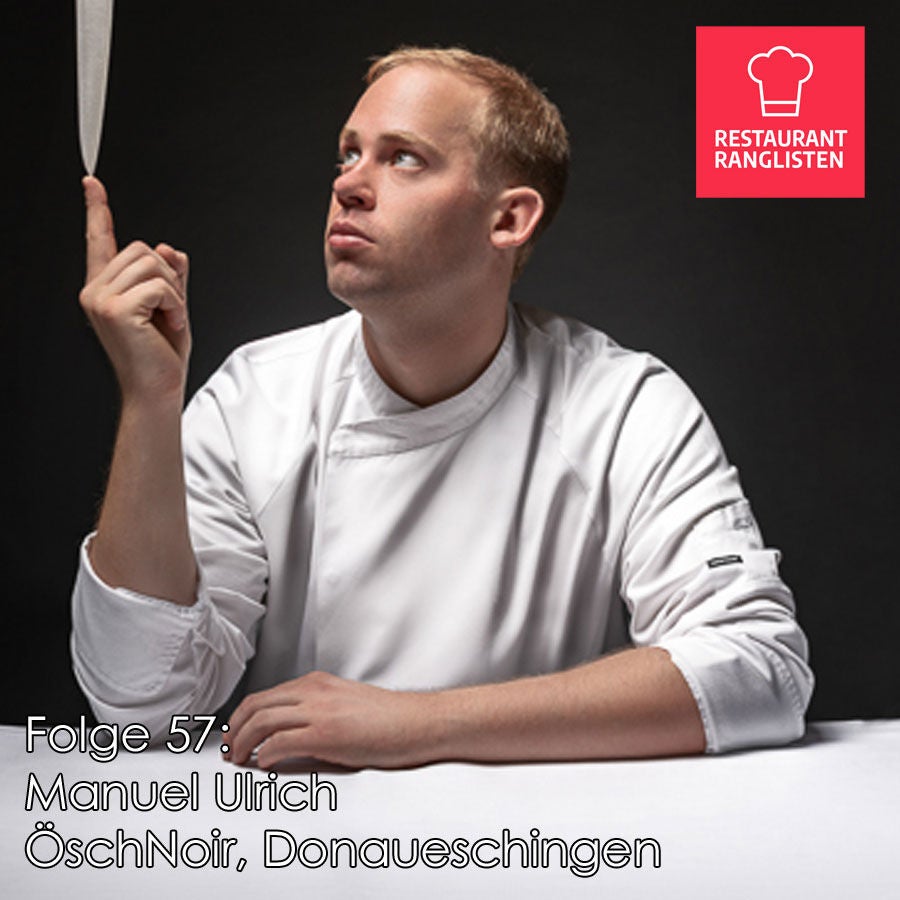 #57 Zwei-Sterne-Koch Manuel Ulrich, Ösch Noir, Donaueschingen