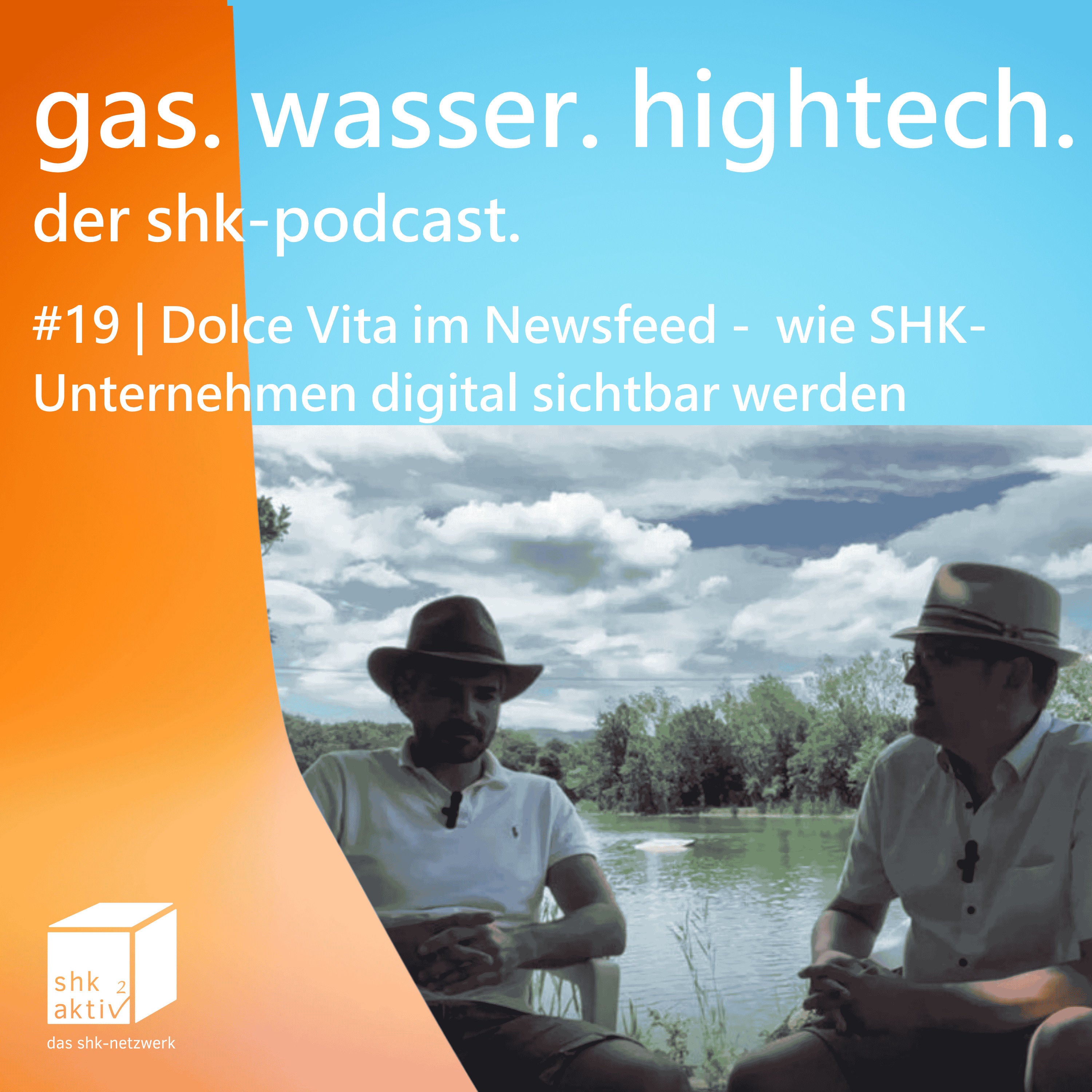 19 | Dolce Vita im Newsfeed – wie SHK-Unternehmen digital sichtbar werden