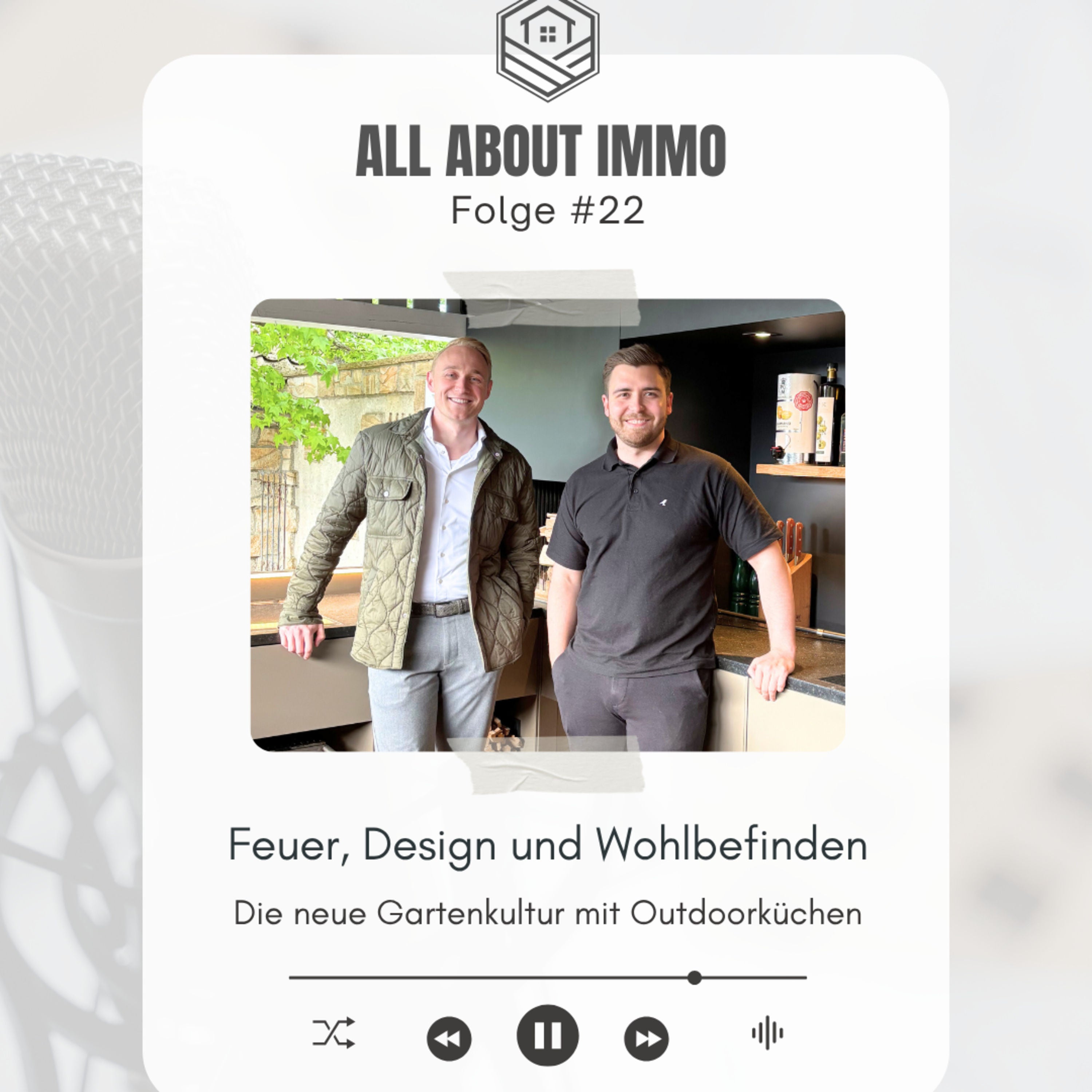 #22 Feuer, Design und Wohlbefinden: Die neue Gartenkultur mit Outdoorküchen