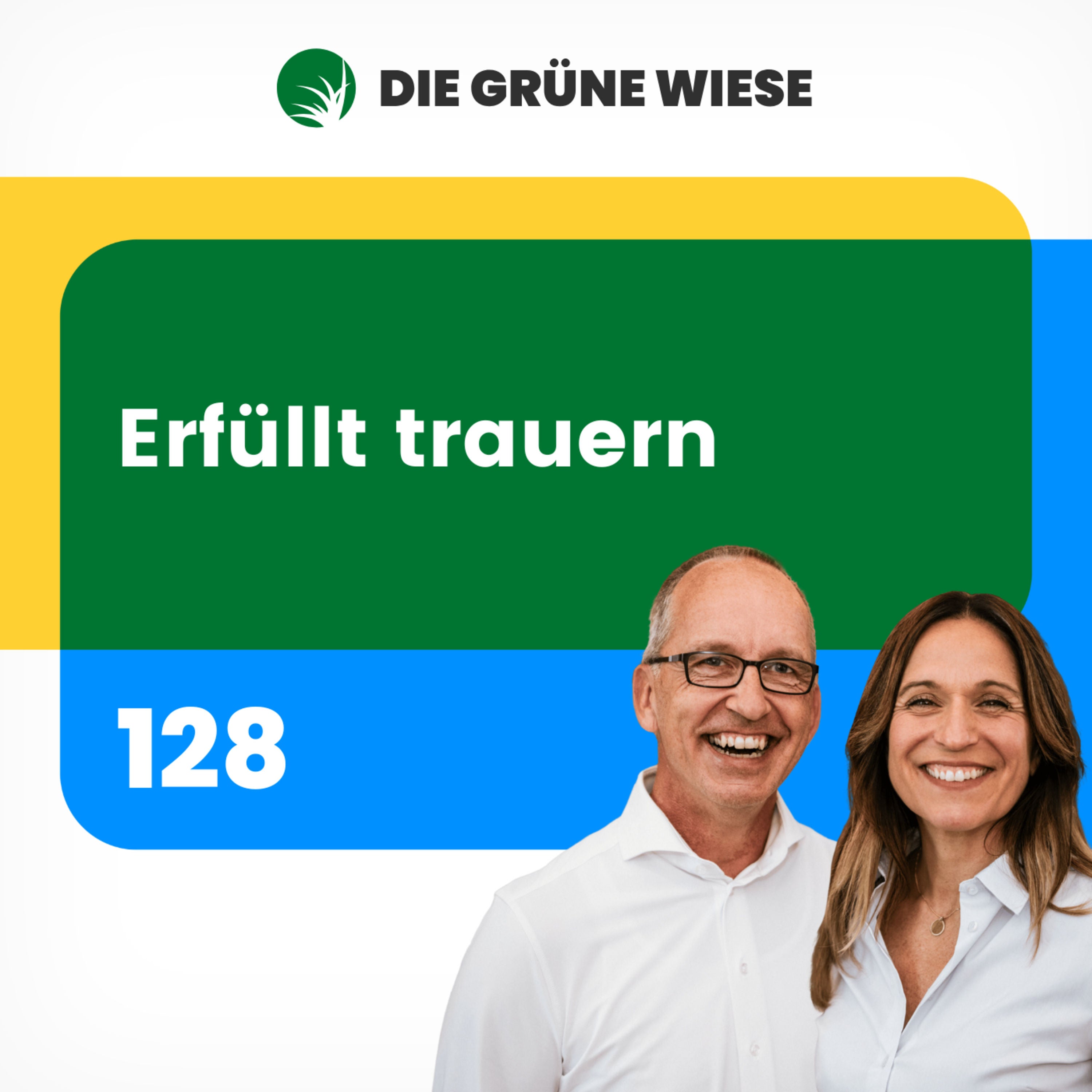 128 | Erfüllt trauern