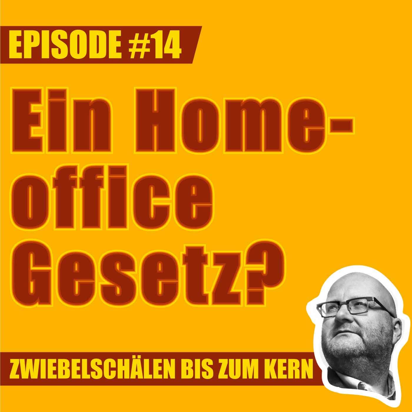 #14 – Home-Office Gesetz - Zurück in die Zukunft, Lars?