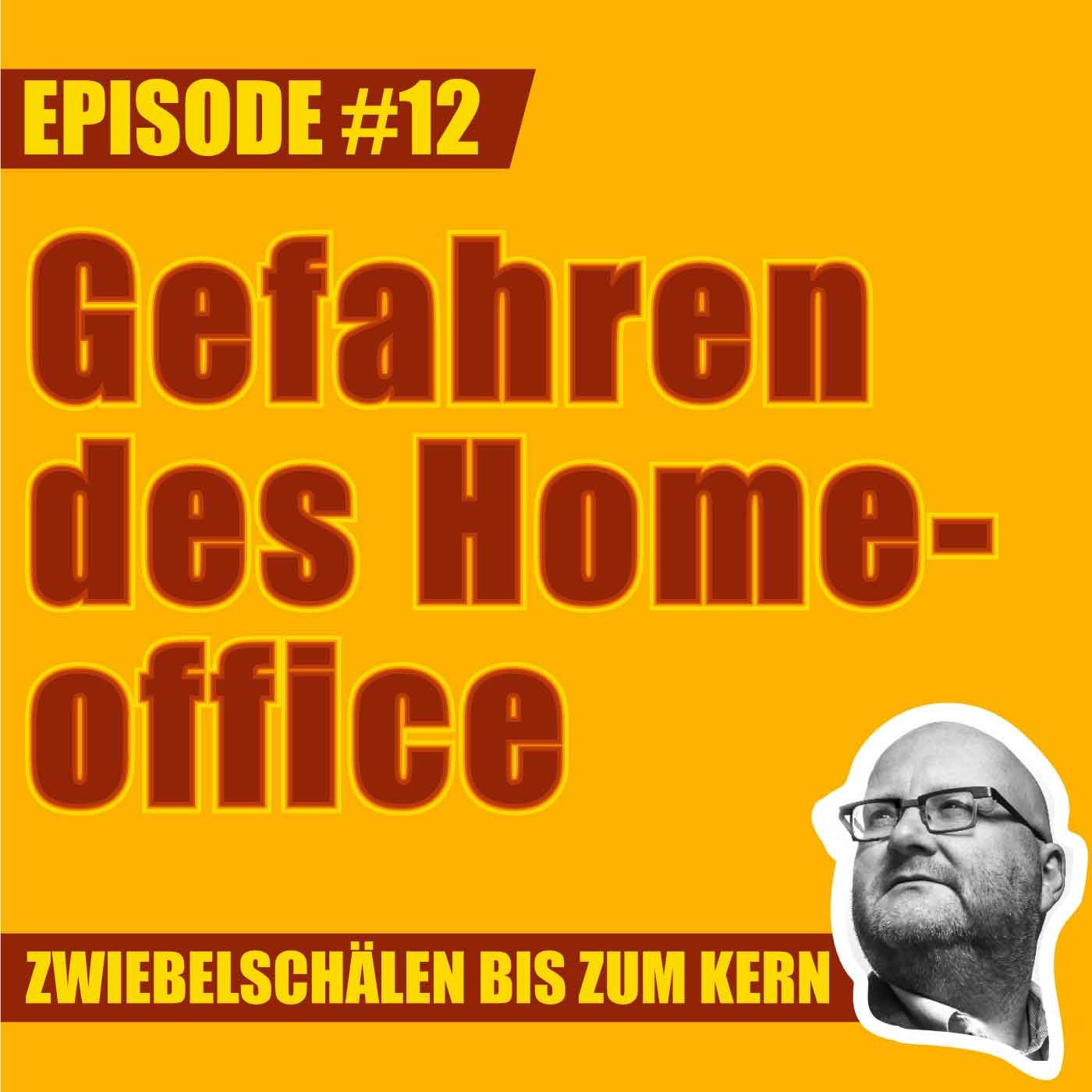 #12 – Was hast du eigentlich gegen Home Office, Lars?