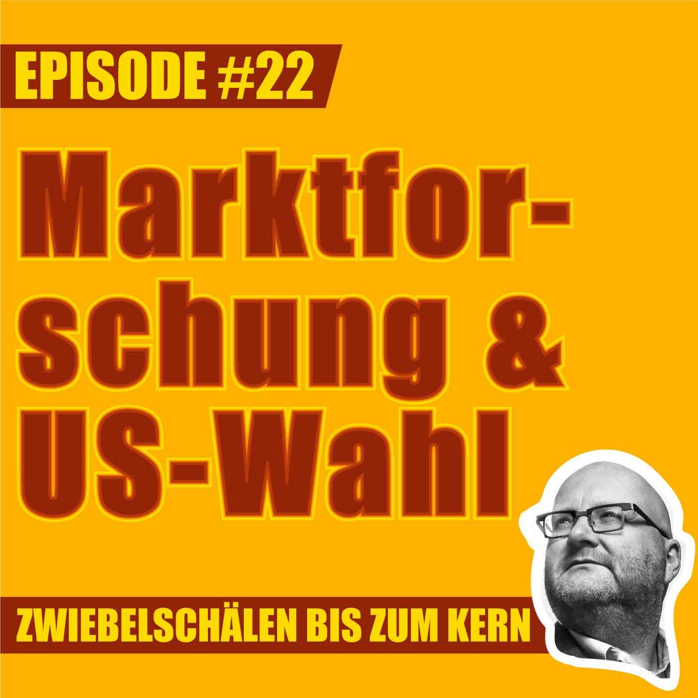 #22 – Lars, die US-Wahl und die Grenzen der Marktforschung