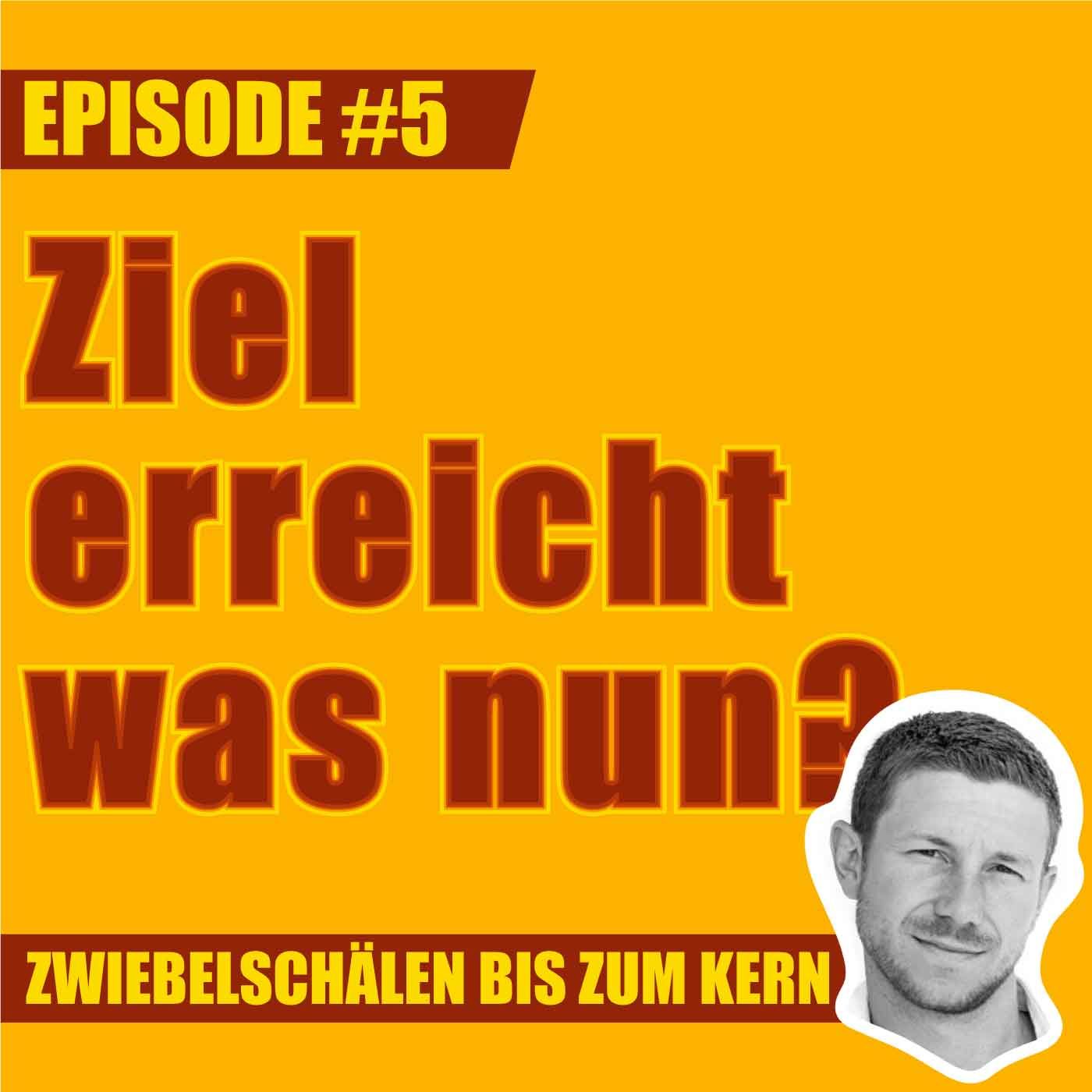 #5 – Mark: Ziel erreicht, was nun?