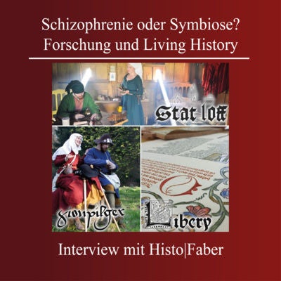 Schizophrenie oder Symbiose? Forschung und Living History