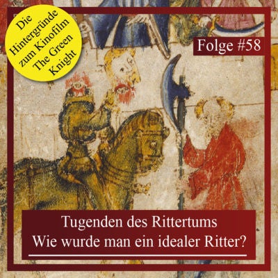 Tugenden des Rittertums. Wie wurde man ein idealer Ritter?