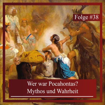 Wer war Pocahontas? Mythos und Wahrheit