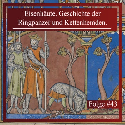 Eisenhäute. Geschichte der Ringpanzer und Kettenhemden