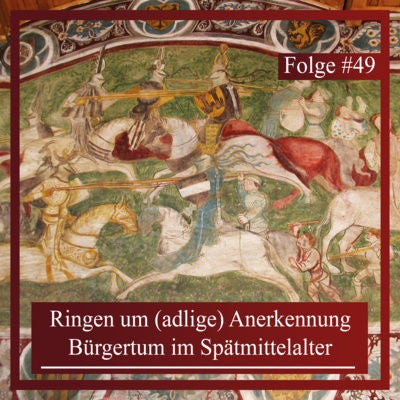 Ringen um (adlige) Anerkennung. Bürgertum im Spätmittelalter