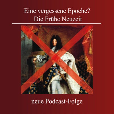 Eine vergessene Epoche? Die Frühe Neuzeit