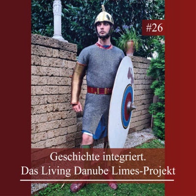 Geschichte integriert. Das Living Danube Limes-Projekt
