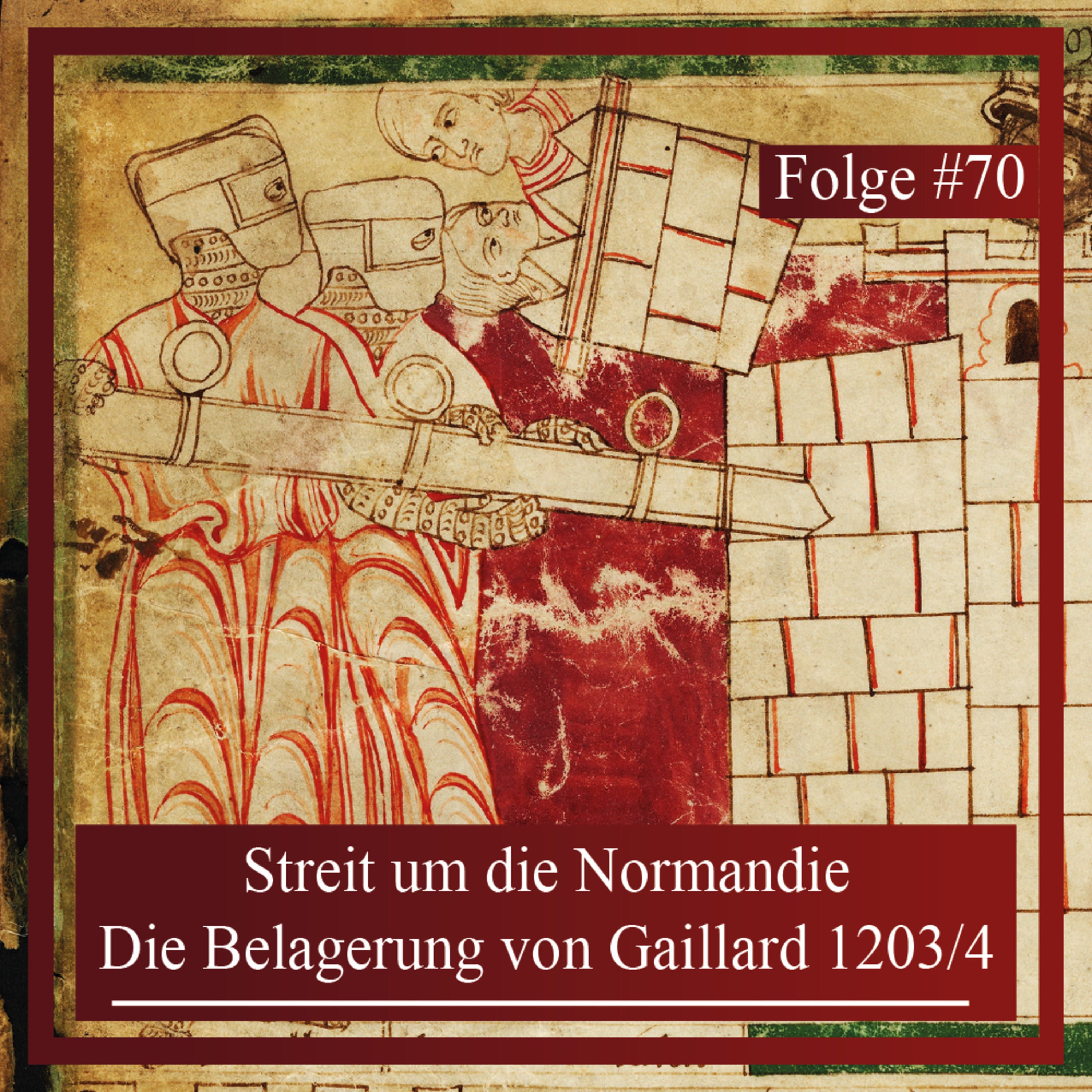 Streit um die Normandie. Die Belagerung von Gaillard 1203/4