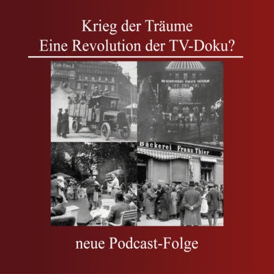 Krieg der Träume - eine Revolution der TV-Doku?
