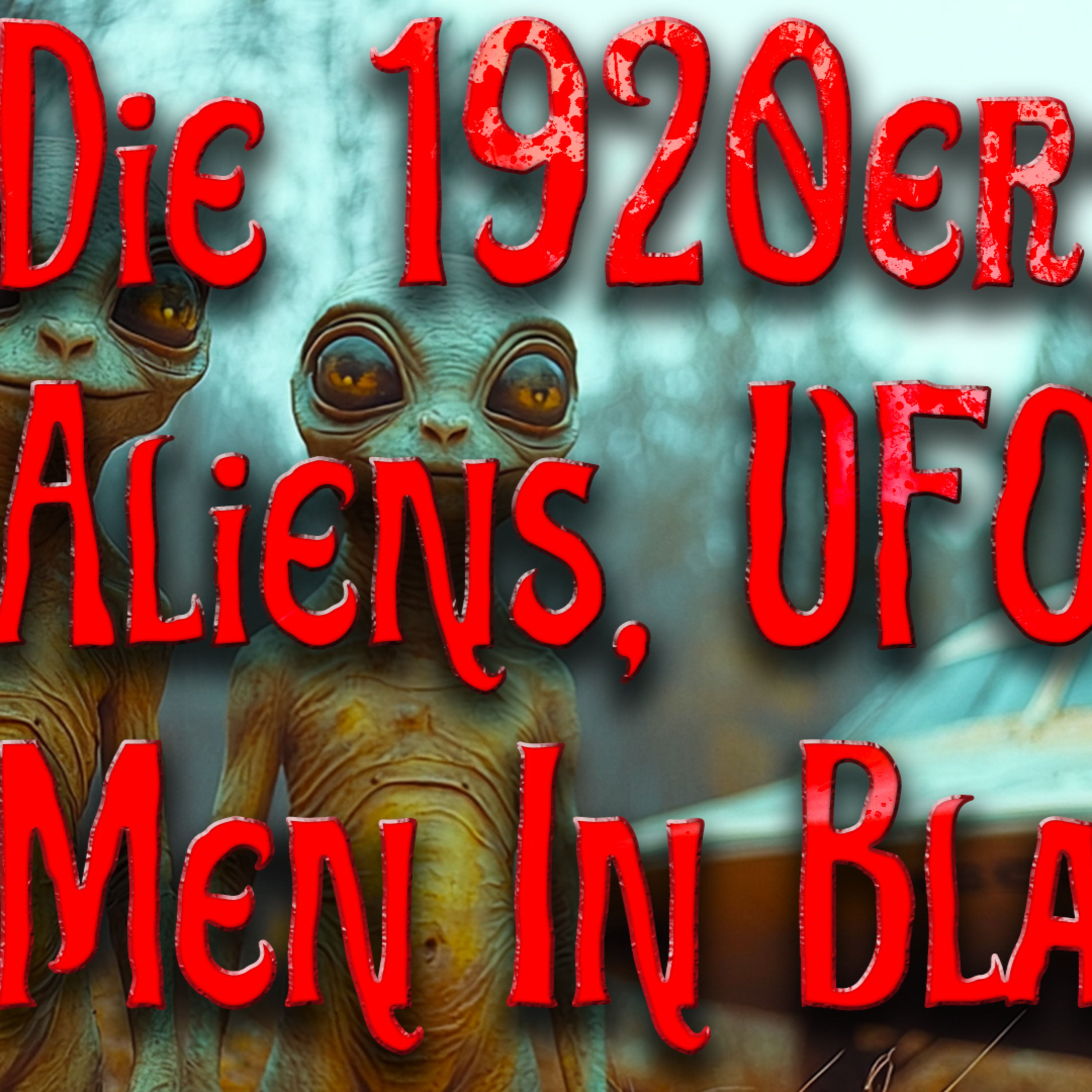 Die wilden 1920er: Aliens, UFOs und die Men In Black