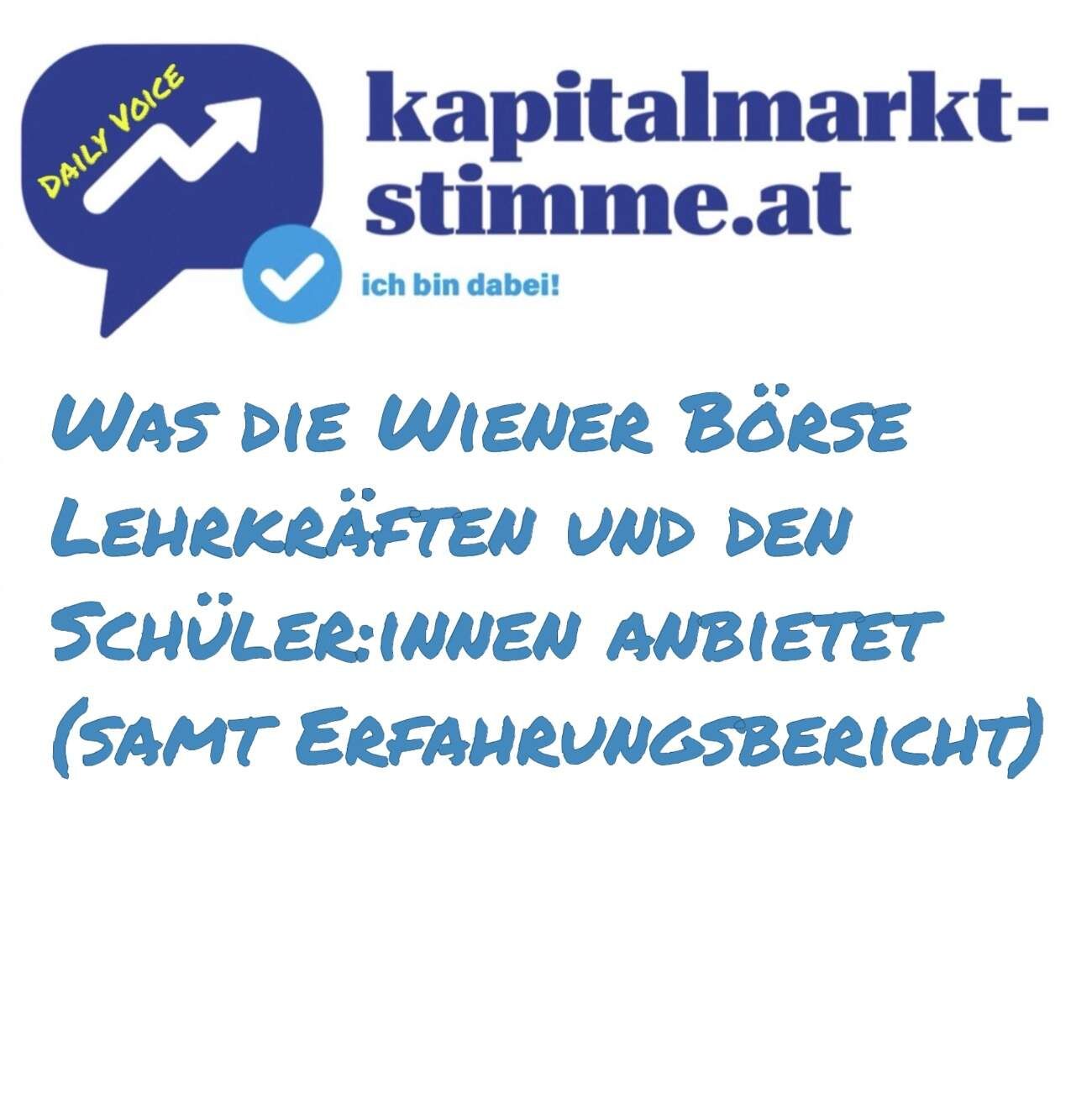 kapitalmarkt-stimme.at daily voice 158/365: Was die Wiener Börse Lehrkräften und den Schüler:innen anbietet (samt Erfahrungsbericht)