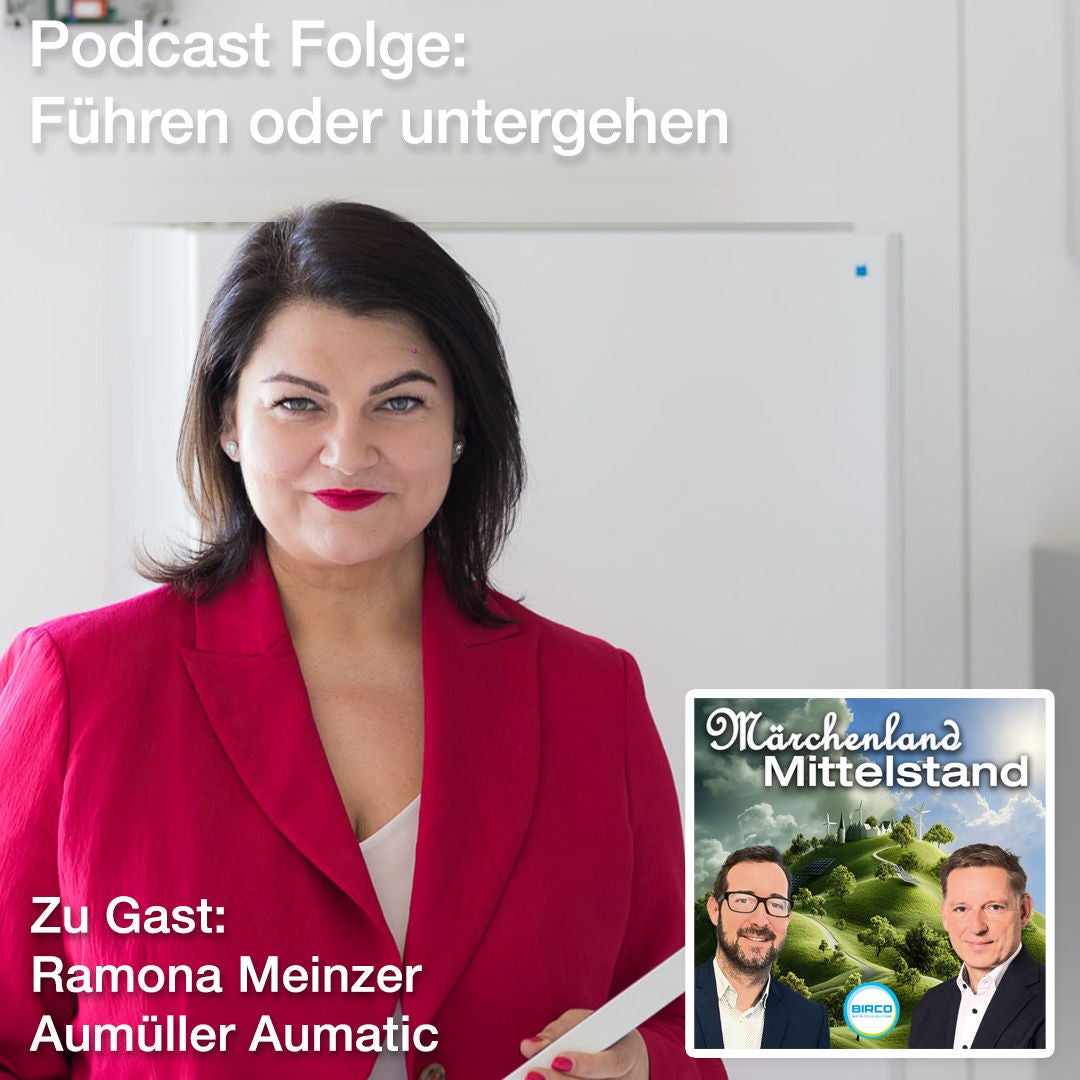 Führen oder untergehen – was Mittelstand heute wirklich braucht – Ramona Meinzer, Aumüller Aumatic