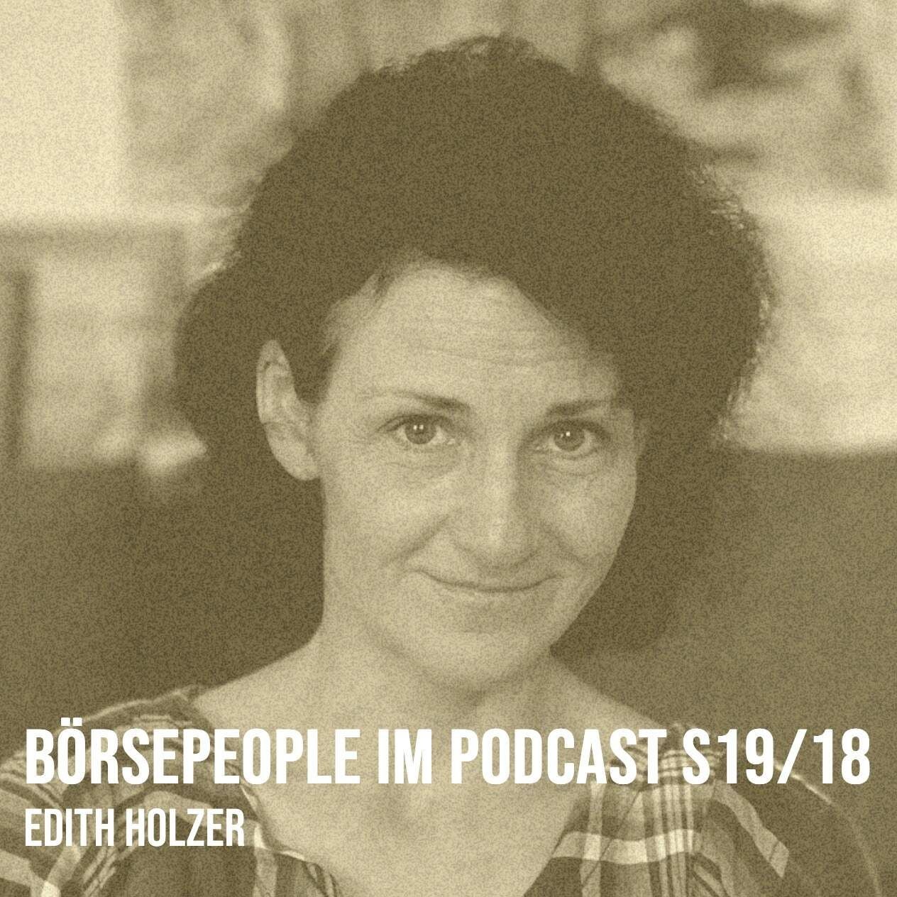 Börsepeople im Podcast S19/18: Edith Holzer