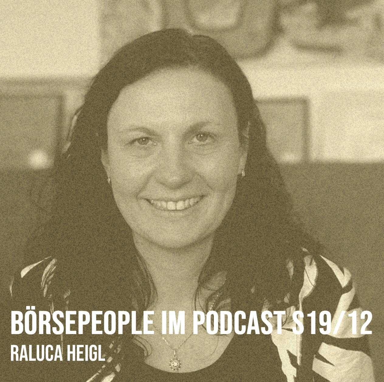 Börsepeople im Podcast S19/12: Raluca Heigl