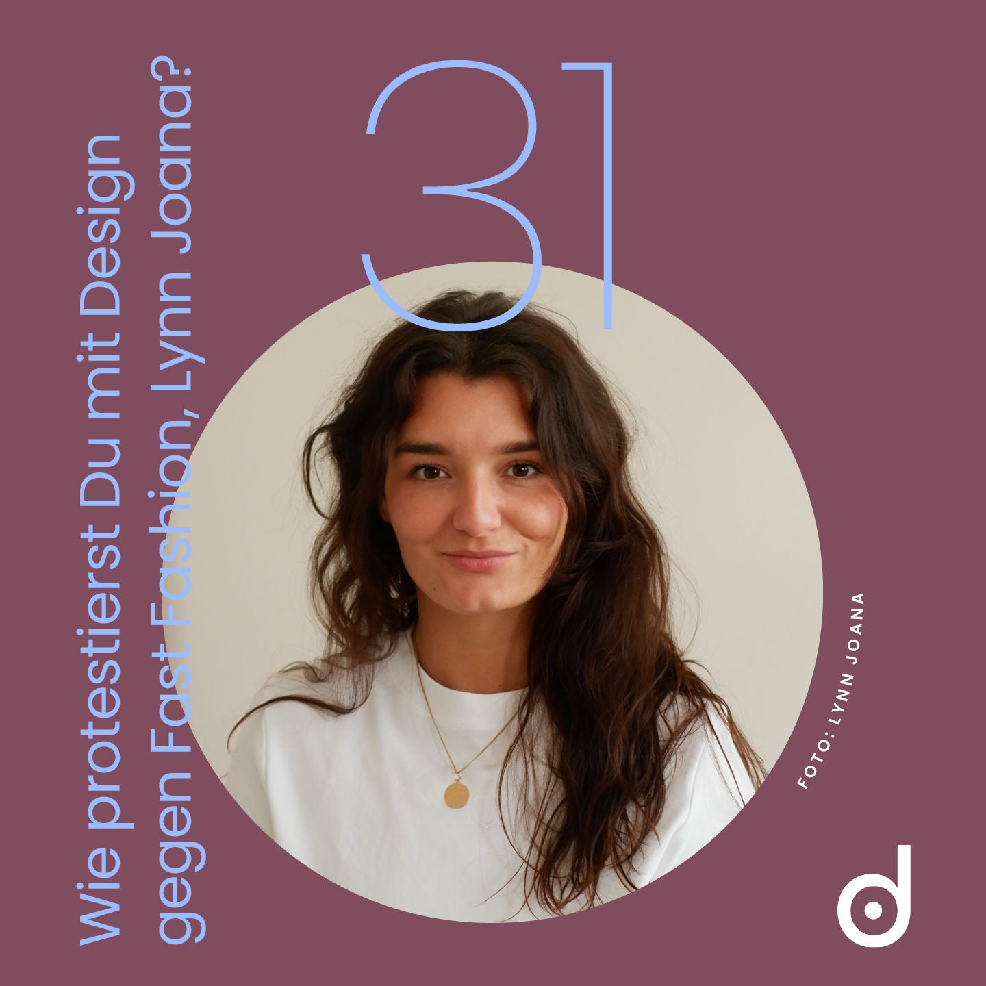 Wie protestierst Du mit Design gegen Fast Fashion, Lynn Joana?